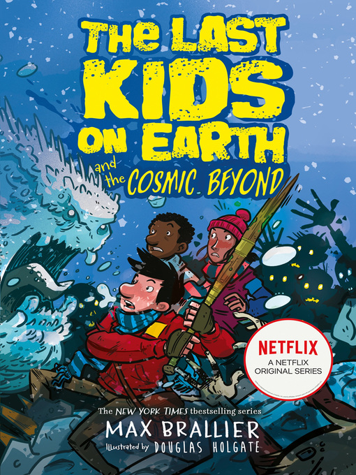 Title details for The Last Kids on Earth and the Cosmic Beyond by Max Brallier - Wait list